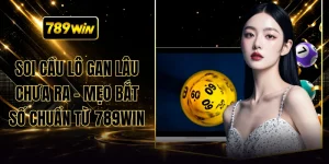 Soi Cầu Lô Gan Lâu Chưa Ra