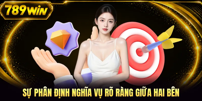 Sự phân định nghĩa vụ rõ ràng giữa hai bên